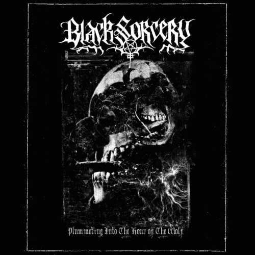 Black Sorcery : Plummeting Into the Hour of the Wolf